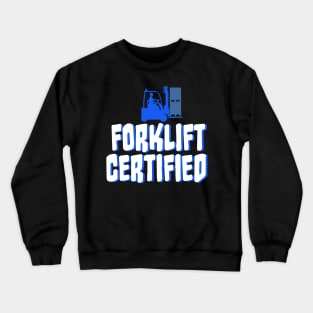 Forklift Certified Meme Crewneck Sweatshirt